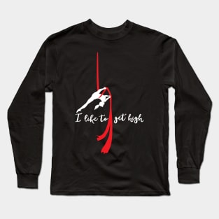 I like to get high Long Sleeve T-Shirt